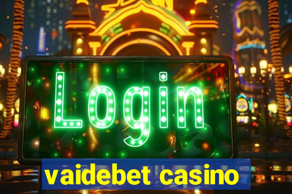 vaidebet casino