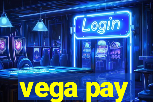 vega pay