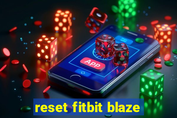 reset fitbit blaze