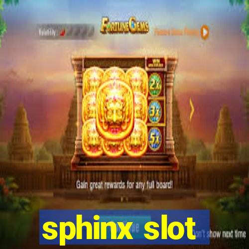 sphinx slot