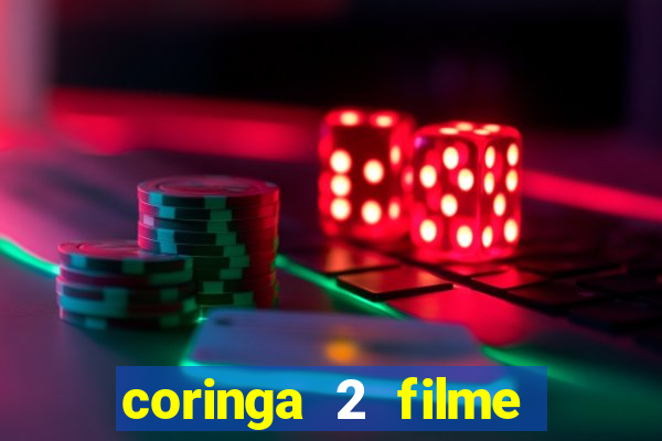 coringa 2 filme completo dublado