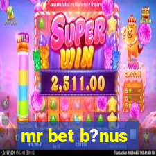 mr bet b?nus