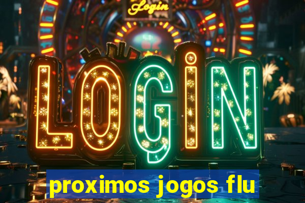 proximos jogos flu