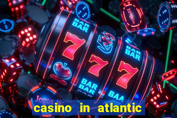 casino in atlantic city resort