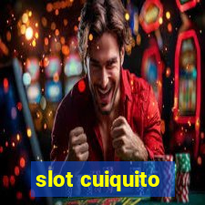 slot cuiquito