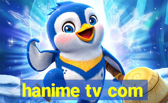 hanime tv com