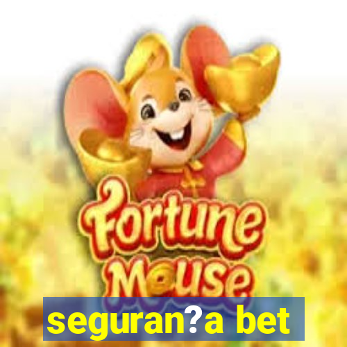 seguran?a bet