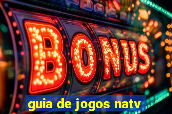 guia de jogos natv