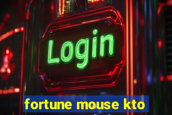 fortune mouse kto