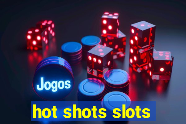 hot shots slots