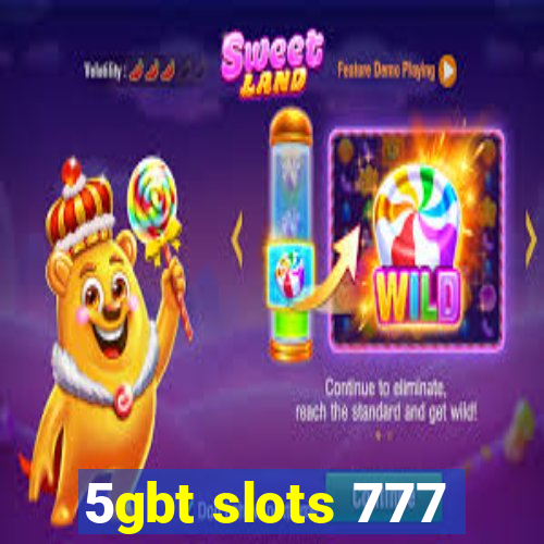 5gbt slots 777