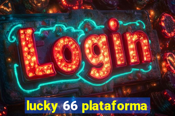 lucky 66 plataforma