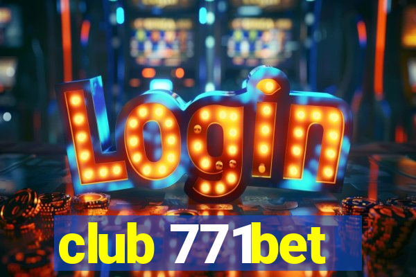 club 771bet