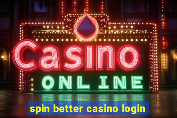 spin better casino login