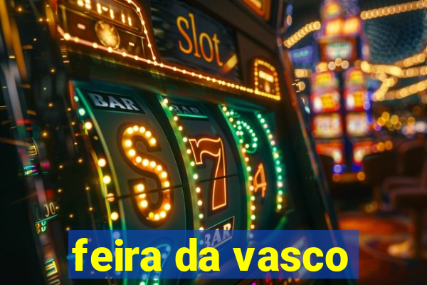 feira da vasco