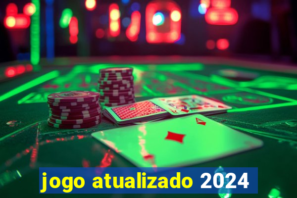 jogo atualizado 2024