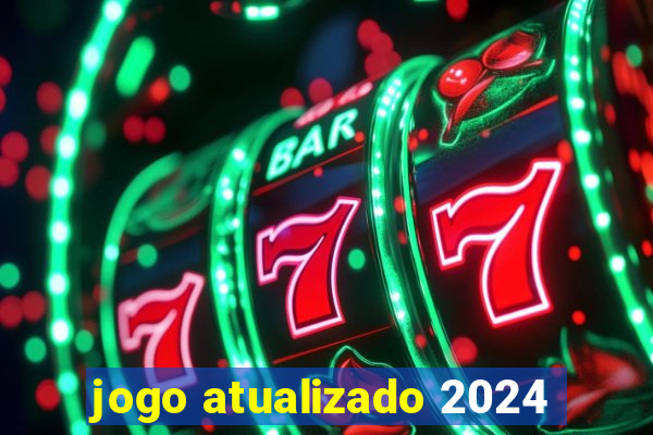 jogo atualizado 2024