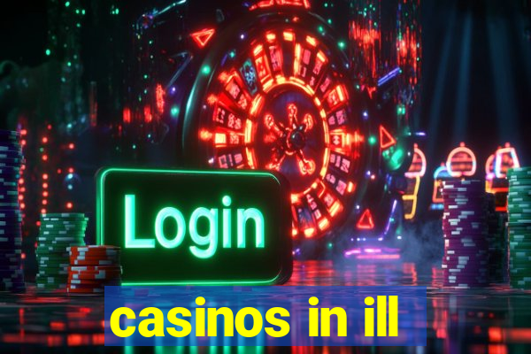 casinos in ill