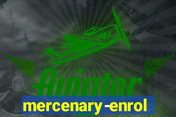 mercenary-enrollment