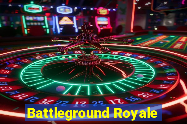 Battleground Royale