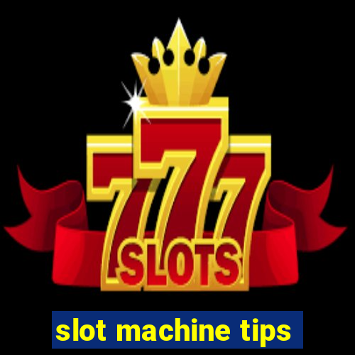 slot machine tips