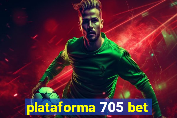 plataforma 705 bet