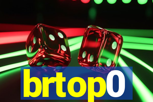 brtop0