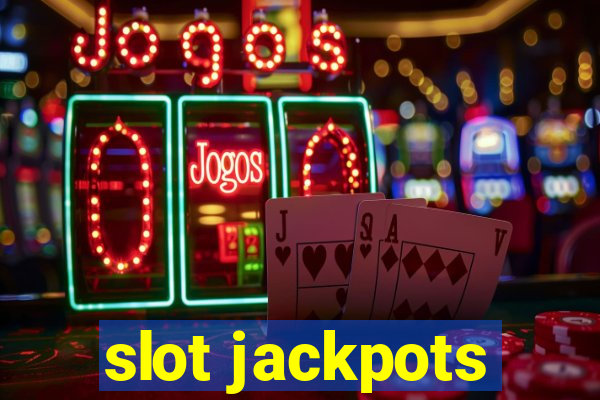 slot jackpots