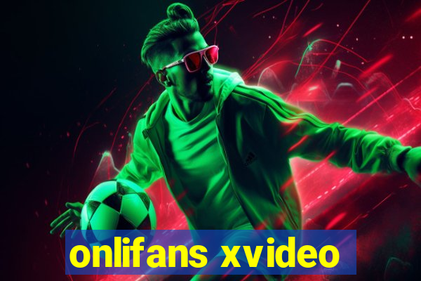 onlifans xvideo