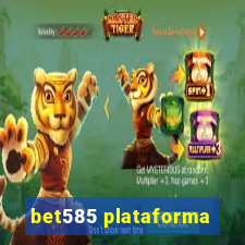 bet585 plataforma