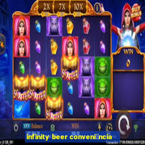 infinity beer conveni锚ncia