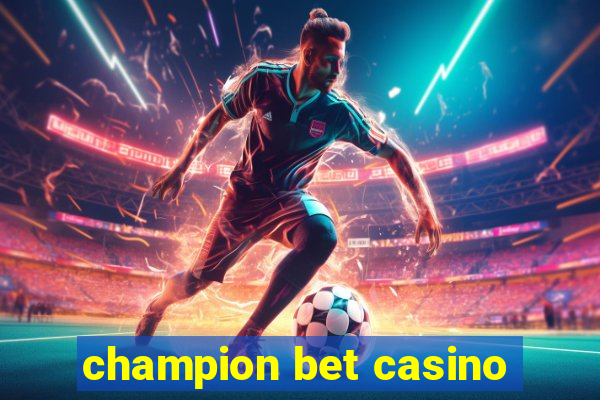 champion bet casino