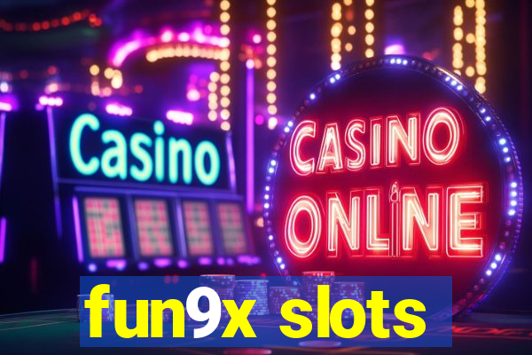 fun9x slots