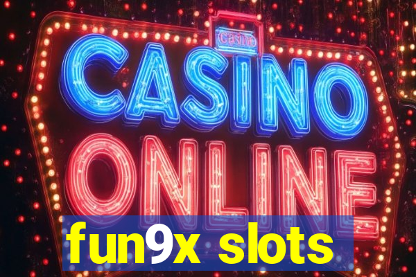 fun9x slots