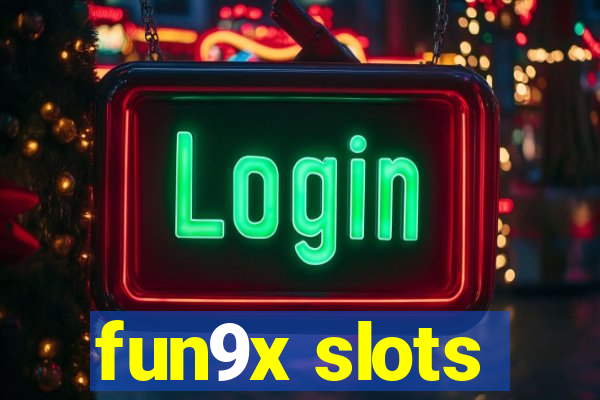 fun9x slots