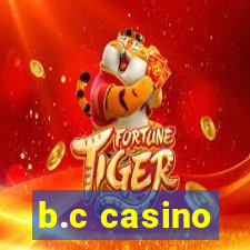 b.c casino