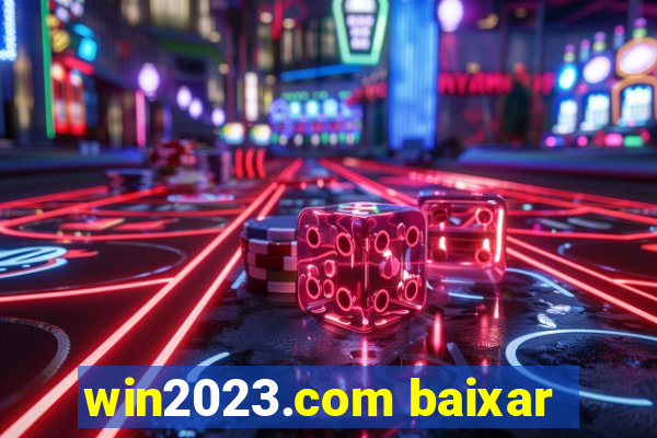 win2023.com baixar