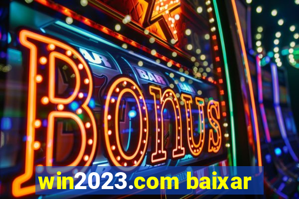 win2023.com baixar