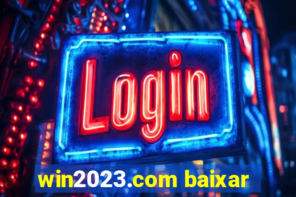 win2023.com baixar