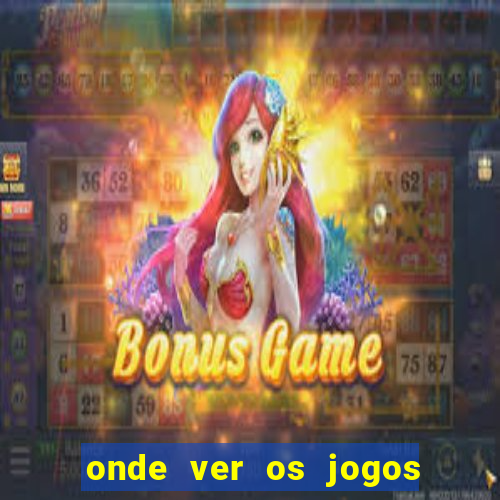 onde ver os jogos da champions