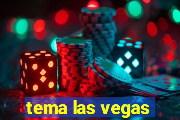 tema las vegas