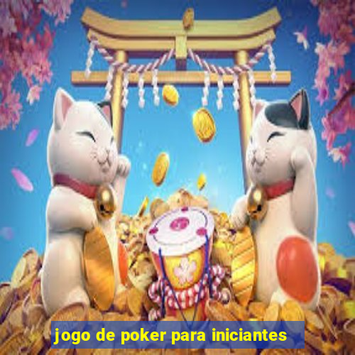 jogo de poker para iniciantes