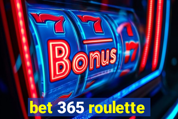 bet 365 roulette