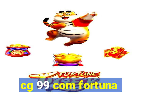 cg 99 com fortuna