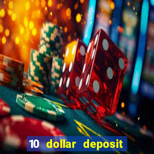 10 dollar deposit casino canada