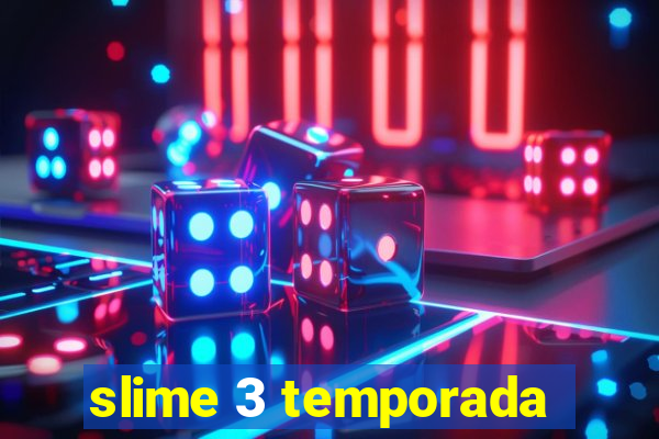 slime 3 temporada