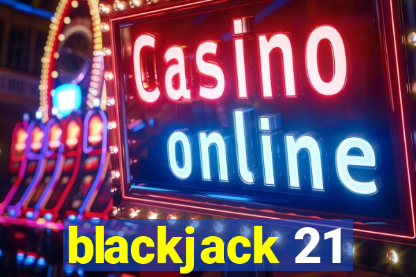 blackjack 21