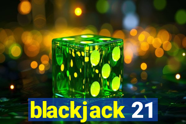 blackjack 21