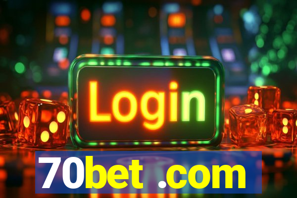 70bet .com