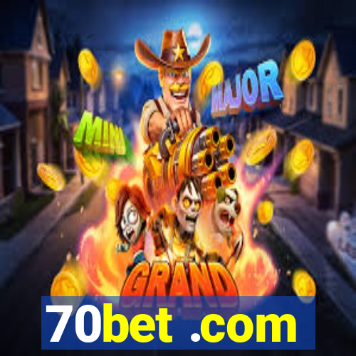 70bet .com